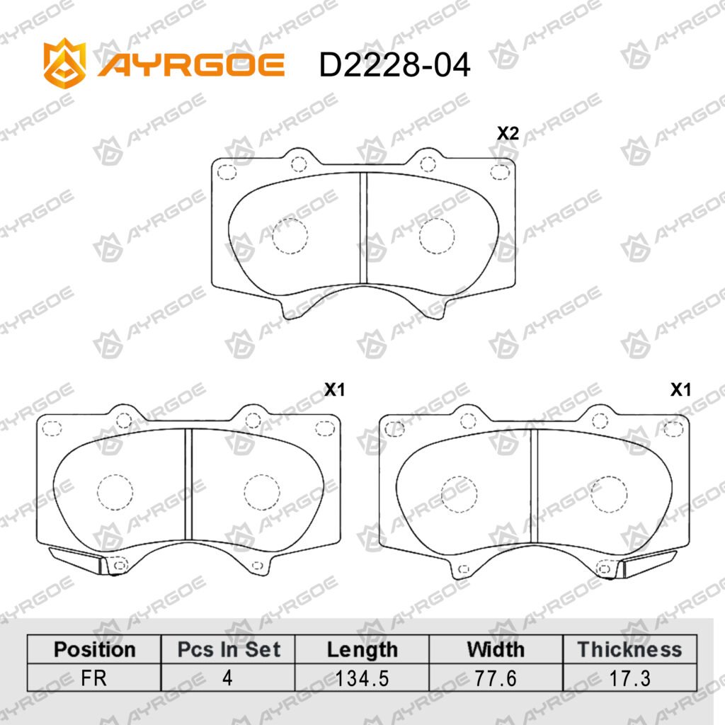 AYRGOE D2228-04 BRAKE PAD FR TOYOTA PRADO J120 02-09, J150 09-23/FJ CRUISER 06-/ 4RUNNER 01-20/FORTUNER 05-16/HILUX SURF 02-09/TUNDRA 99-06/LEXUS GX 400 02-17/MMC MONTERO III IV/PAJERO SPORT/JAC T6 18-,T8 PRO 20-,T9 23-